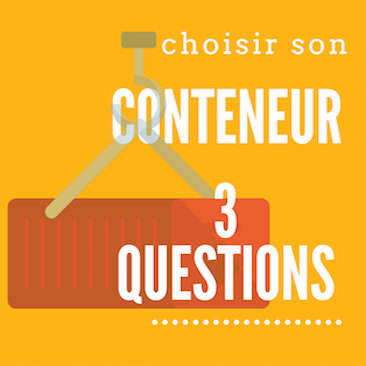 Quel conteneur choisir ?