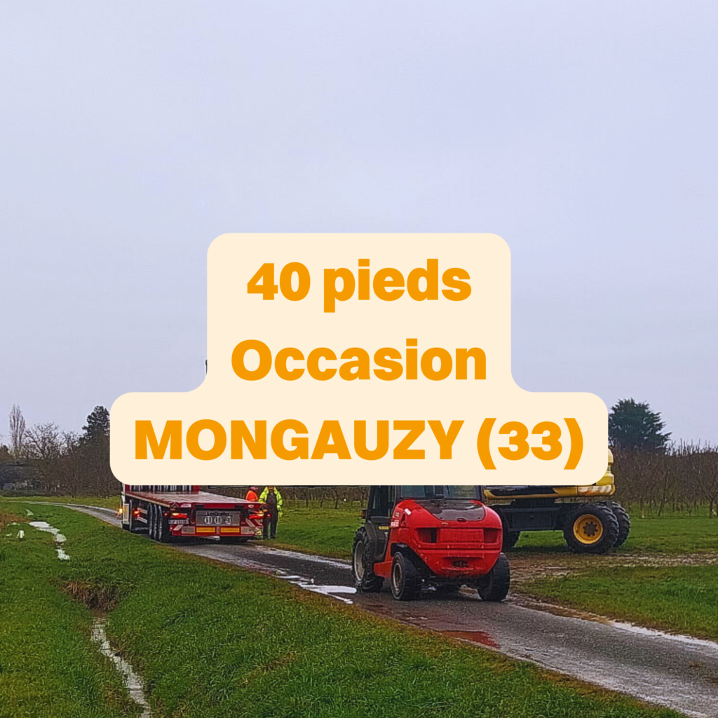 Livraison d’un conteneur 40 pieds d’occasion à Mongauzy (33190) : Expertise et logistique Cubner
